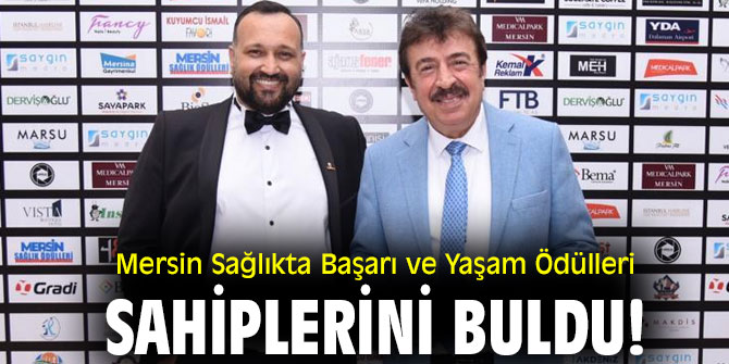 Mersin Sağlıkta Başarı ve Yaşam Ödülleri sahiplerini buldu!