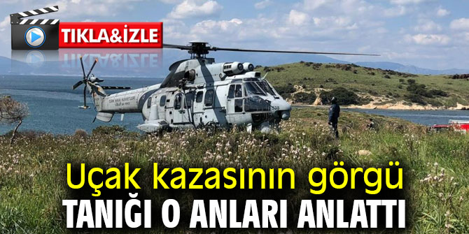 Uçak kazasının görgü tanığı o anları anlattı