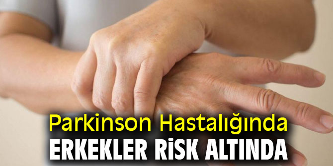 Parkinson Hastalığında erkekler risk altında