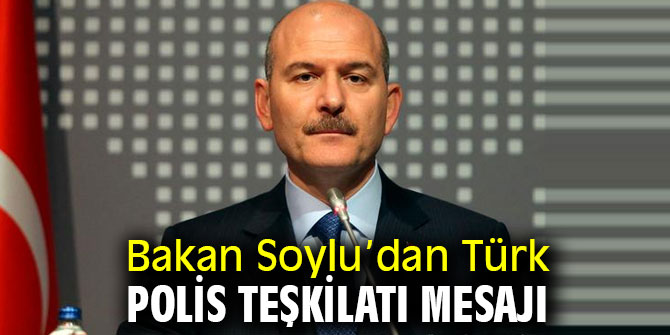 Bakan Soylu’dan Türk Polis Teşkilatı mesajı