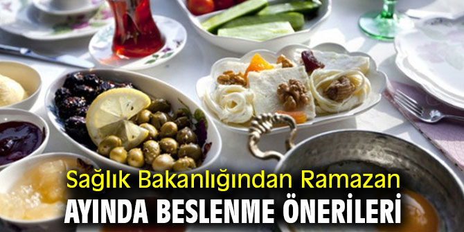 Sağlık Bakanlığından Ramazan ayında beslenme önerileri