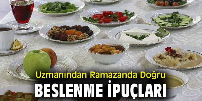Uzmanından Ramazanda Doğru Beslenme İpuçları