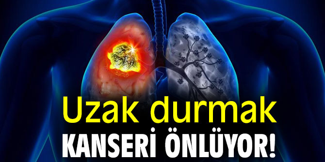 Uzmanı açıkladı! Uzak durmak kanseri önlüyor!