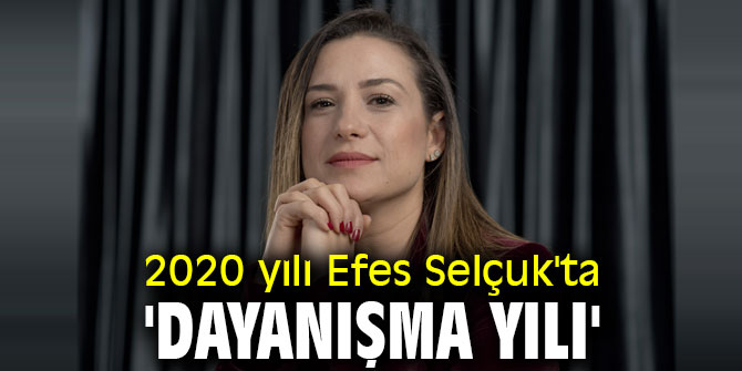 2020 yılı Efes Selçuk'ta 'dayanışma yılı'