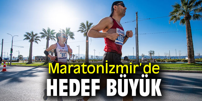Maratonİzmir’de hedef büyük