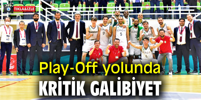 Play-Off yolunda kritik galibiyet