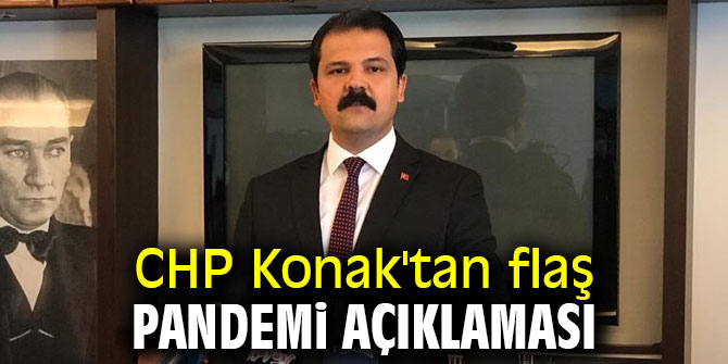 CHP Konak'tan flaş pandemi açıklaması