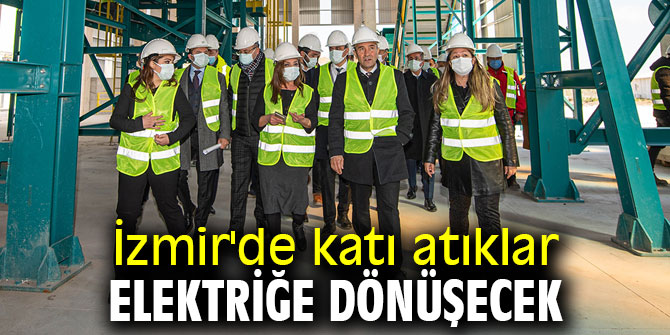 İzmir'de katı atıklar elektriğe dönüşecek