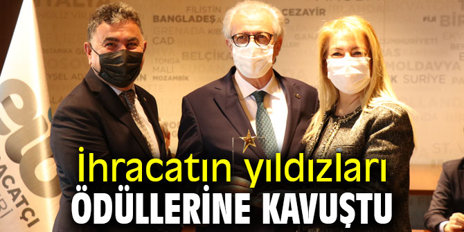 İhracatın yıldızları ödüllerine kavuştu