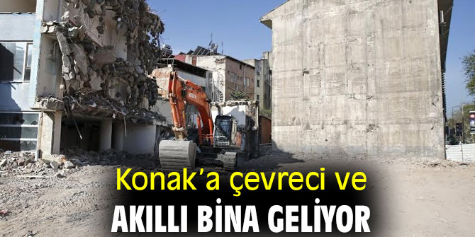 Konak’a çevreci ve akıllı bina geliyor