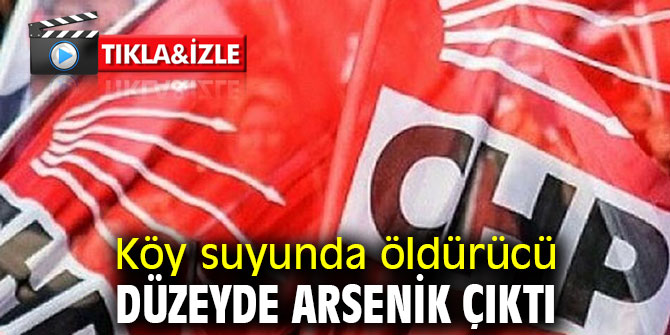 Köy suyunda öldürücü düzeyde Arsenik çıktı