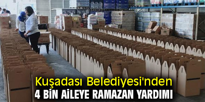 Kuşadası Belediyesi'nden 4 bin aileye ramazan yardımı
