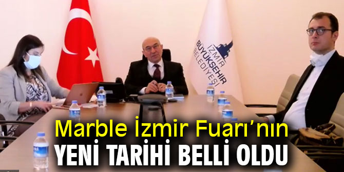 Marble İzmir Fuarı’nın yeni tarihi belli oldu