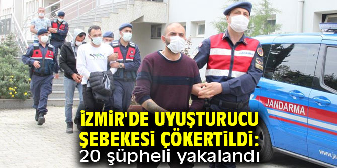İzmir'de uyuşturucu şebekesi çökertildi: 20 gözaltı