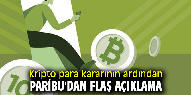 Kripto para kararının ardından Paribu'dan flaş açıklama