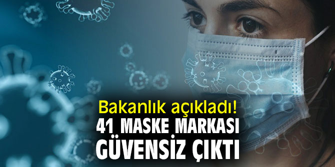 Bakanlık açıkladı! 41 maske markası güvensiz çıktı