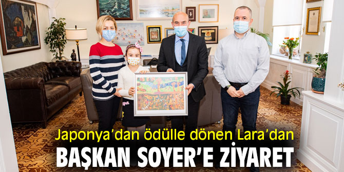 Japonya’dan ödülle dönen Lara’dan Başkan Soyer’e ziyaret