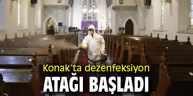 Konak’ta dezenfeksiyon atağı başladı