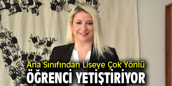 Ana Sınıfından Liseye Çok Yönlü Öğrenci Yetiştiriyor