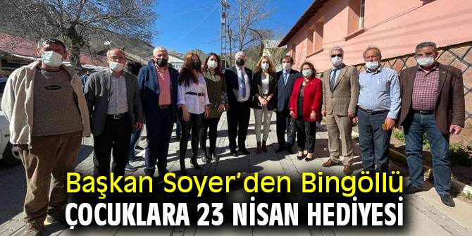 Başkan Soyer’den Bingöllü çocuklara 23 Nisan hediyesi