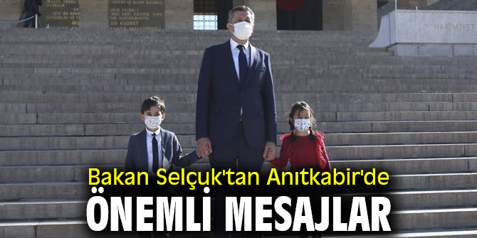 Bakan Selçuk'tan Anıtkabir'de önemli mesajlar