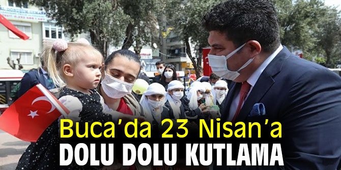 Buca’da 23 Nisan’a dolu dolu kutlama 