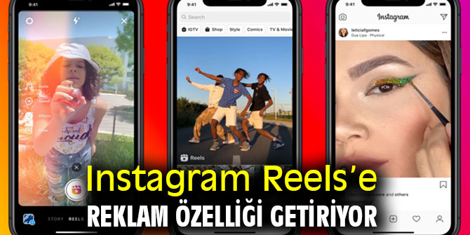 Instagram Reels reklam özelliğine kavuşuyor