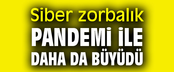 Siber zorbalık pandemi ile daha da büyüdü