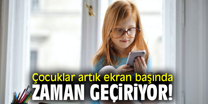 Çocuklar zamanını ekran başında geçiriyor