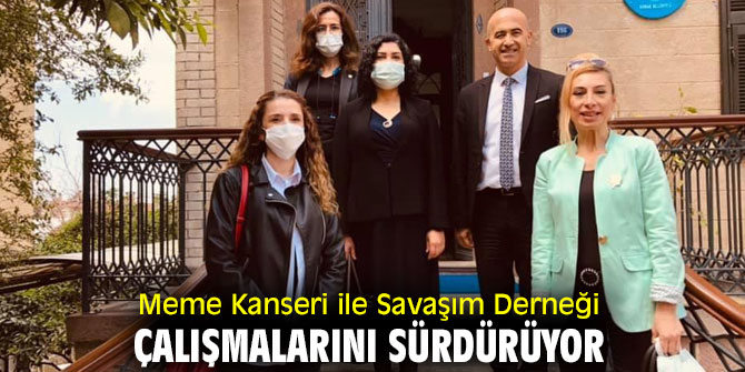 Meme Kanseri ile Savaşım Derneği çalışmalarını sürdürüyor