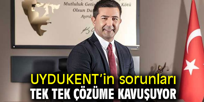 UYDUKENT’in sorunları tek tek çözüme kavuşuyor