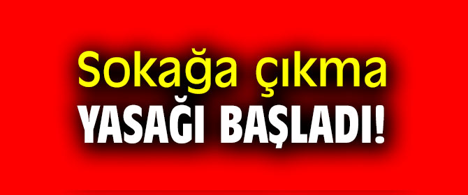 27 Nisan sokağa çıkma yasağı başladı