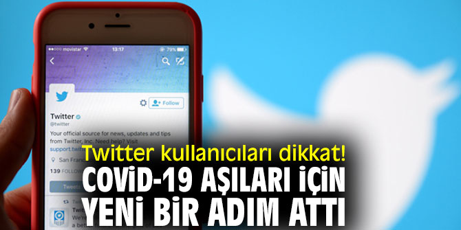 Twitter kullanıcıları dikkat! Covid-19 aşıları için yeni bir adım attı