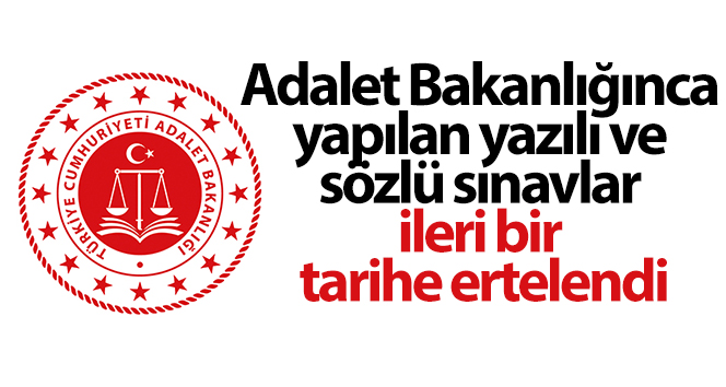 Sınavlar ileri bir tarihe ertelendi