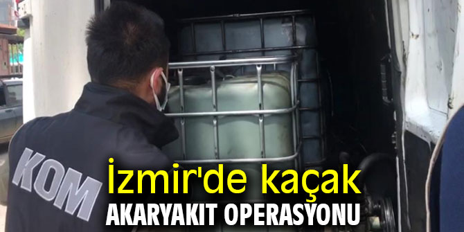 İzmir'de kaçak akaryakıt operasyonu