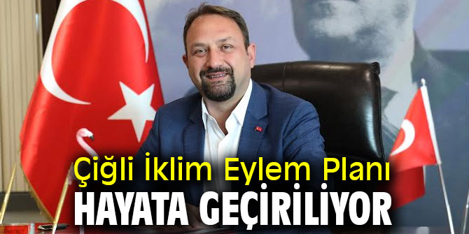 Çiğli İklim Eylem Planı hayata geçiriliyor