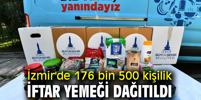 İzmir'de 176 bin 500 kişilik iftar yemeği dağıtıldı