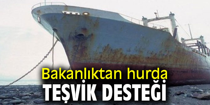 Bakanlıktan hurda teşvik desteği
