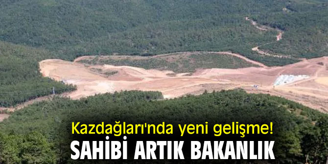 Kazdağları'nda yeni gelişme!