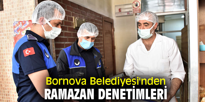 Bornova Belediyesi'nden ramazan denetimleri 
