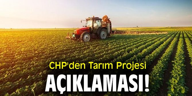 CHP'den Tarım Projesi açıklaması!