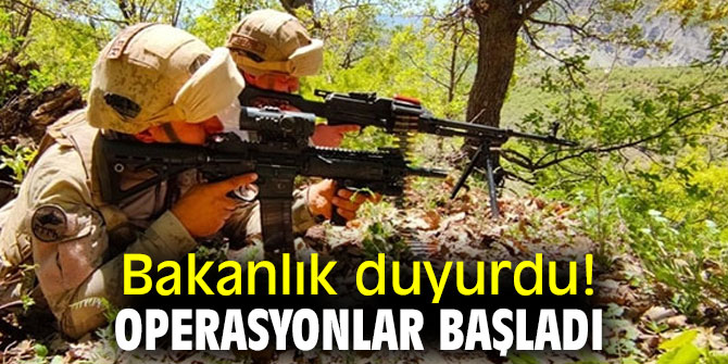 Bakanlık duyurdu! Operasyonlar başladı!