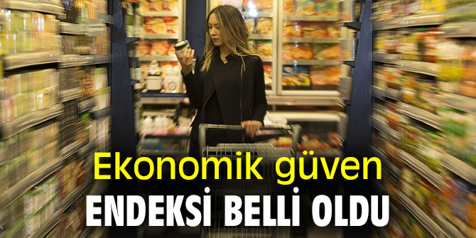 Ekonomik güven endeksi belli oldu