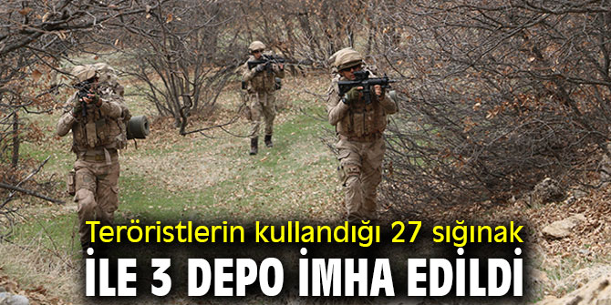 Teröristlerin kullandığı 27 sığınak ile 3 depo imha edildi