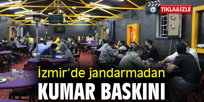 İzmir’de jandarmadan kumar baskını