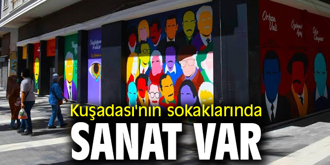 Kuşadası'nın sokakları sanatla renklendi