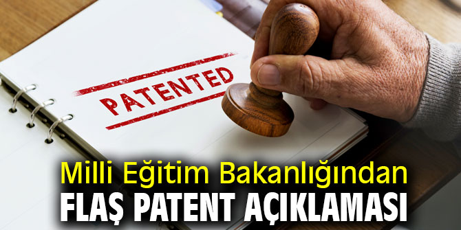 Milli Eğitim Bakanlığından flaş patent açıklaması