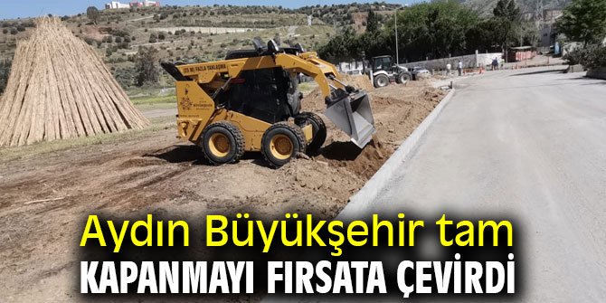 Aydın Büyükşehir tam kapanmada çalışmayı sürdürüyor