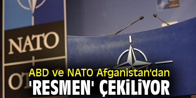 ABD ve NATO Afganistan'dan 'resmen' çekiliyor