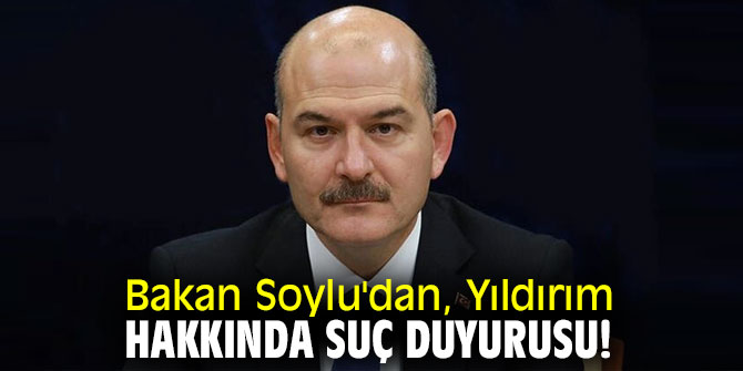 Yıldırım hakkında suç duyurusunda bulundu